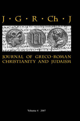 Journal of Greco-Roman Christianity and Judaism: v. 4 image