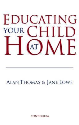 Educating Your Child at Home by Alan Thomas