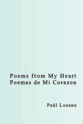 Poems from My Heart by Paul Lozano