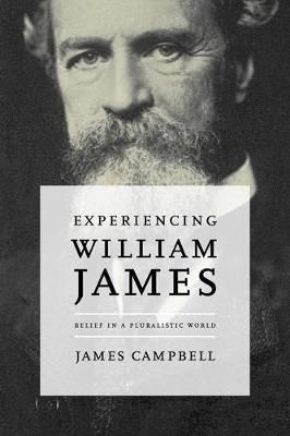 Experiencing William James by James Campbell image