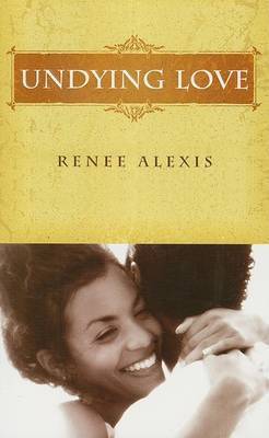 Undying Love on Paperback by Renee Alexis