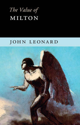 The Value of Milton by John Leonard image