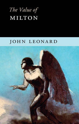 The Value of Milton by John Leonard