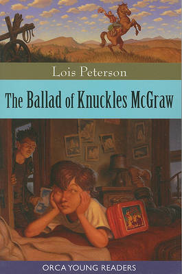 The Ballard of Knuckles McGraw - Orca Young Readers by Lois Peterson image