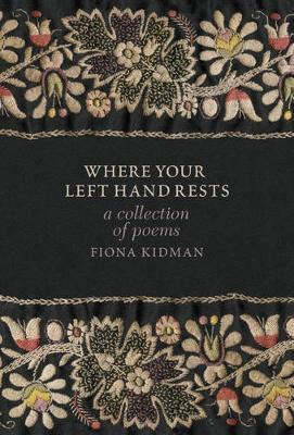 Where Your Left Hand Rests by Fiona Kidman image