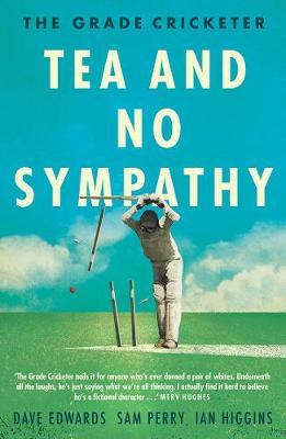 The Grade Cricketer: Tea and No Sympathy image