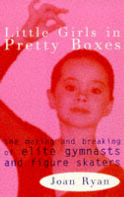 Little Girls in Pretty Boxes by Joan Ryan image