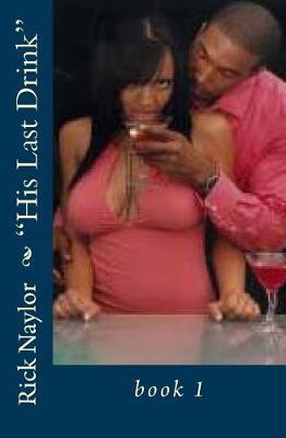 "His Last Drink" by Rick Naylor image