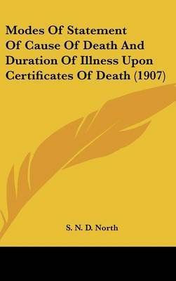 Modes of Statement of Cause of Death and Duration of Illness Upon Certificates of Death (1907) by S N D North image