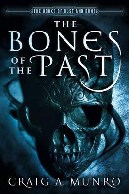 The Bones of the Past by Craig Munro image