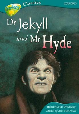 Oxford Reading Tree: Level 16B: Treetops Classics: Dr Jekyll and Mr Hyde by Robert Louis Stevenson image