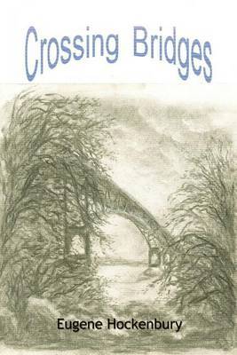 Crossing Bridges by Eugene Hockenbury image