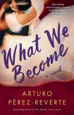 What We Become by Arturo Perez-Reverte image