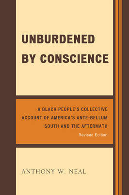 Unburdened by Conscience by Anthony W Neal image
