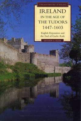 Ireland in the Age of the Tudors, 1447-1603 by Steven G. Ellis image