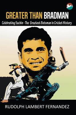 Greater Than Bradman by Rudolph Lambert Fernandez image