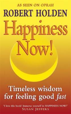 Happiness Now! by Robert Holden image