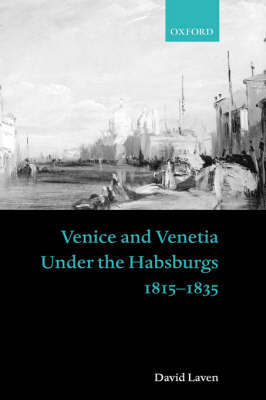 Venice and Venetia under the Habsburgs by David Laven image
