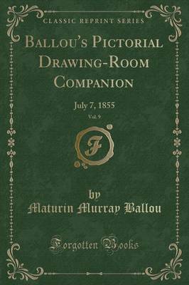 Ballou's Pictorial Drawing-Room Companion, Vol. 9 by Maturin Murray Ballou image
