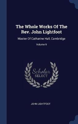 The Whole Works of the REV. John Lightfoot by John Lightfoot image