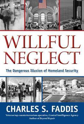 Willful Neglect by Charles S Faddis image