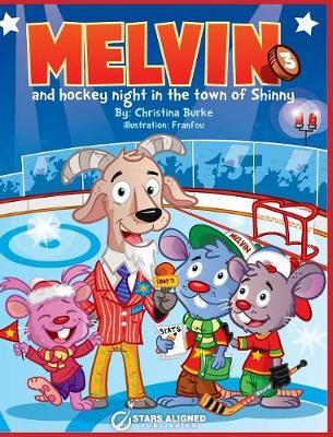 Melvin and Hockey Night in the Town of Shinny (Hardcover) by CHRISTINA BURKE image