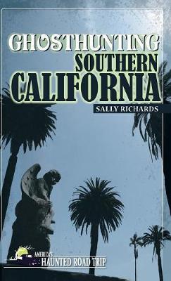 Ghosthunting Southern California by Sally Richards image