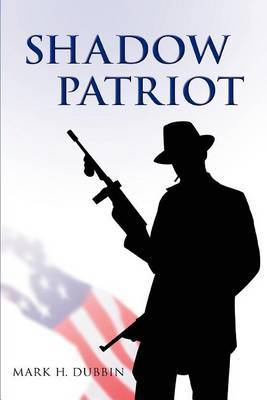 Shadow Patriot by Mark H. Dubbin image