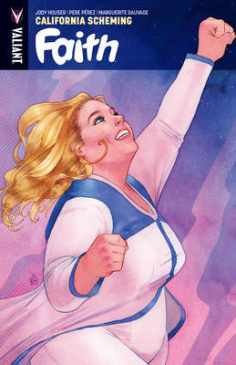 Faith Volume 2: California Scheming by Jody Houser image