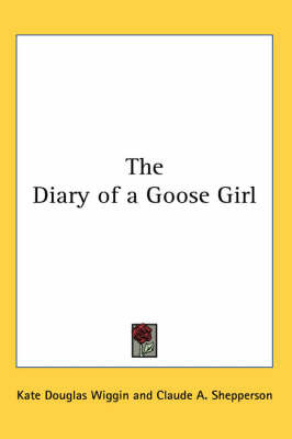The Diary of a Goose Girl by Kate Douglas Wiggin image