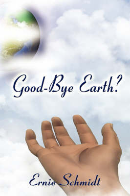 Good-Bye Earth? by Ernie Schmidt image