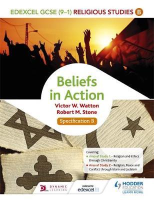 Edexcel Religious Studies for GCSE (9-1): Beliefs in Action (Specification B) by Victor W. Watton image