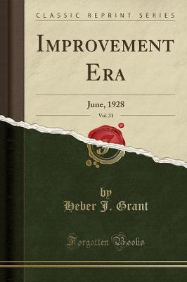 Improvement Era, Vol. 31 by Heber J Grant image