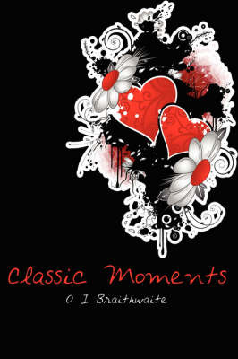 Classic Moments by O I Braithwaite image