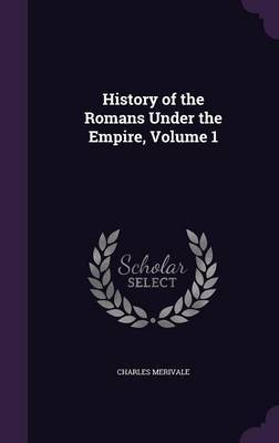 History of the Romans Under the Empire, Volume 1 image