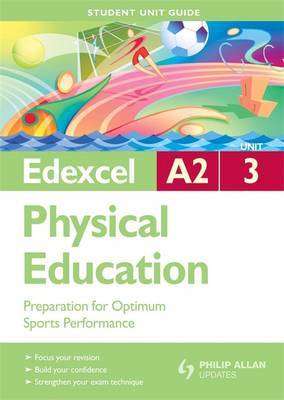 Edexcel A2 Physical Education Unit 3: Preparation for Optimum Sports Performance by Gavin Roberts image