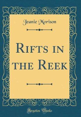 Rifts in the Reek (Classic Reprint) by Jeanie Morison image