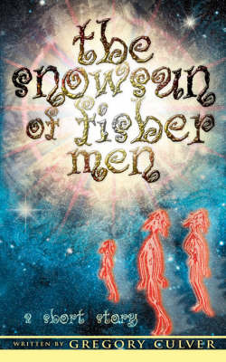 The Snowsun of Fisher Men: A Short Story by Gregory Culver image