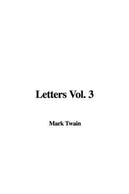 Letters Vol. 3 by Mark Twain ) image