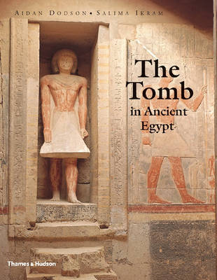 Tomb in Ancient Egypt: Royal and Private Sepulchres by Aidan Dodson image