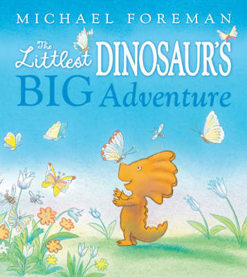 The Littlest Dinosaur's Big Adventure by Michael Foreman image