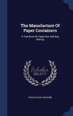 The Manufacture of Paper Containers by Philip Eason Verstone image