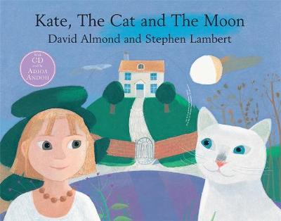 Kate, The Cat and The Moon by David Almond image