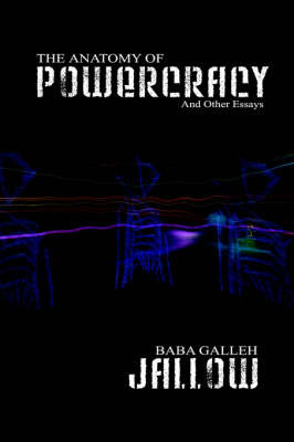 The Anatomy of Powercracy and Other Essays by Baba, Galleh Jallow image