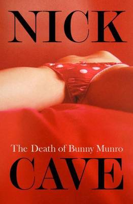 The Death of Bunny Munro on Paperback by Nick Cave