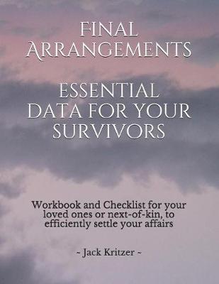 Final Arrangements Essential Data for Your Survivors by Shannon Kritzer image