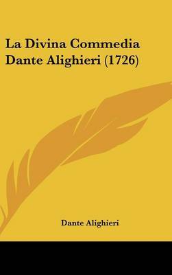 La Divina Commedia Dante Alighieri (1726) by Dante Alighieri image