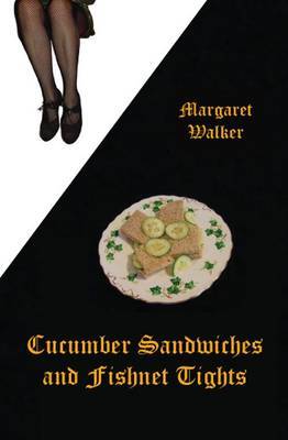 Cucumber Sandwiches & Fishnet Tights by Margaret Walker image