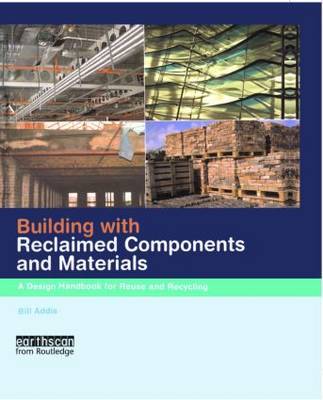 Building with Reclaimed Components and Materials by Bill Addis image
