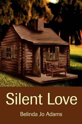 Silent Love by Belinda Jo Adams image